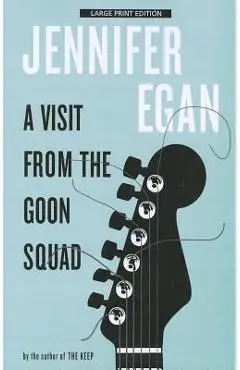 A Visit from the Goon Squad - Jennifer Egan