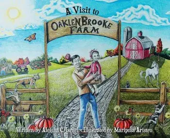 A Visit to Oaklenbrooke Farm/Aleigha C. Israel