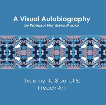 A Visual Autobiography, Paperback/Nombeko Mpako