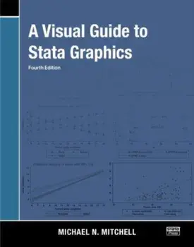 A Visual Guide to Stata Graphics. 4 New edition, Paperback/Michael N. Mitchell