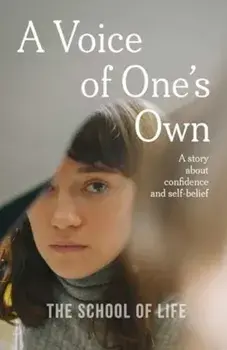 A Voice of One's Own. a story about confidence and self-belief, Paperback/The School of Life