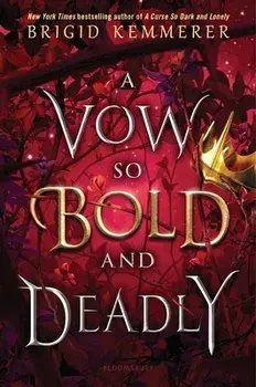 A Vow So Bold and Deadly, Hardcover/Brigid Kemmerer