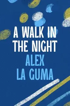 A Walk in the Night, Paperback/Alex La Guma