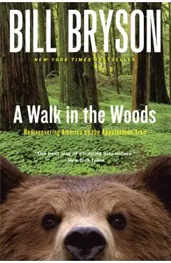 A Walk in the Woods: Rediscovering America on the Appalachian Trail - Bill Bryson