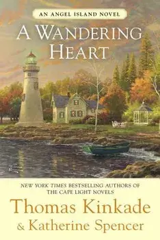A Wandering Heart: An Angel Island Novel, Paperback/Thomas Kinkade
