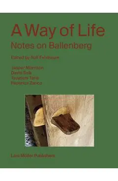 A Way of Life: Notes on Ballenberg - Rolf Fehlbaum