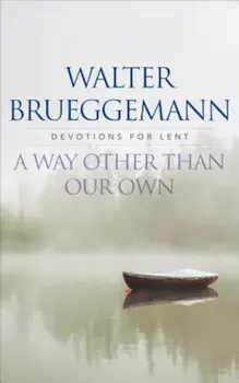 A Way Other Than Our Own, Paperback/Walter Brueggemann