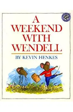 A Weekend with Wendell - Kevin Henkes