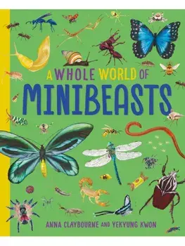 A Whole World of...: Minibeasts, Paperback/Anna Claybourne