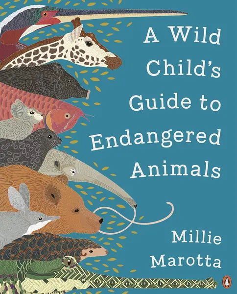 A Wild Child's Guide to Endangered Animals | Millie Marotta