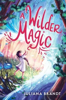 A Wilder Magic, Paperback/Juliana Brandt