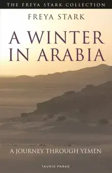 A Winter in Arabia. A Journey Through Yemen, Paperback/Freya Stark