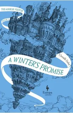 A Winter's Promise: Book One of the Mirror Visitor Quartet - Christelle Dabos