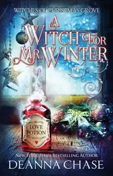 A Witch For Mr. Winter, Paperback/Deanna Chase