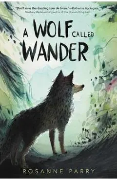 A Wolf Called Wander - Rosanne Parry