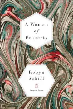 A Woman of Property, Paperback/Robyn Schiff
