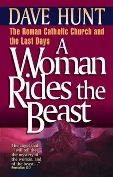 A Woman Rides the Beast, Paperback/Dave Hunt