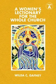 A Women's Lectionary for the Whole Church: Year a, Paperback/Wilda C. Gafney