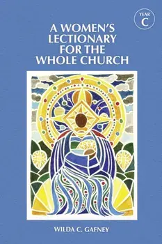 A Women's Lectionary for the Whole Church Year C, Paperback/Wilda C. Gafney