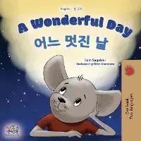 A Wonderful Day (English Korean Bilingual Book for Kids), Paperback/Sam Sagolski