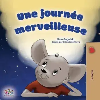 A Wonderful Day (French Children's Book), Paperback/Sam Sagolski