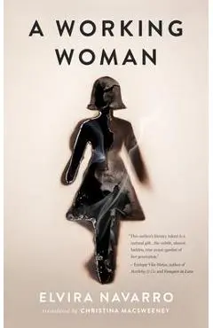 A Working Woman - Elvira Navarro