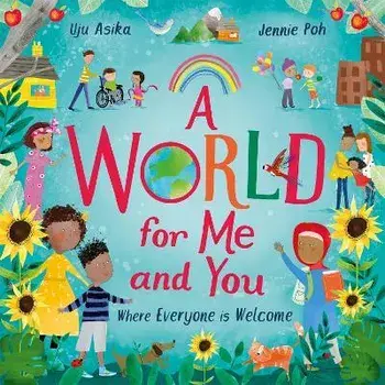 A World For Me and You. Where Everyone is Welcome, Paperback/Uju Asika