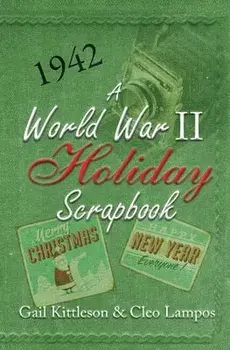 A World War II Holiday Scrapbook, Paperback/Gail Kittleson
