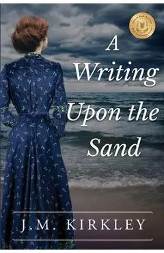 A Writing Upon the Sand - J. M. Kirkley