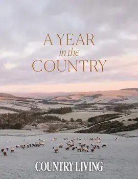 A Year in the Country, Hardback/The editors of Country Living