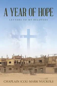 A Year of Hope: Letters to My Beloveds, Paperback/Chaplain (Col) Mark Nuckols