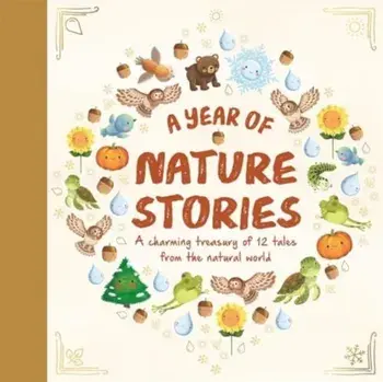 A Year of Nature Stories, Hardback/Autumn Publishing