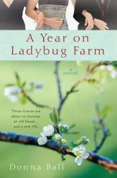 A Year on Ladybug Farm, Paperback/Donna Ball