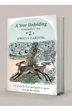 A Year Unfolding: A Printmaker's View - Angela Harding