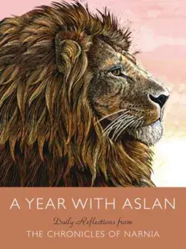A Year with Aslan: Daily Reflections from the Chronicles of Narnia, Hardcover/C. S. Lewis
