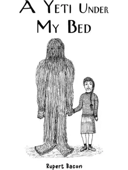 A Yeti Under My Bed, Paperback/Rupert Bacon
