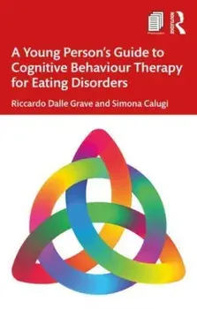 A Young Person's Guide to Cognitive Behavioural Therapy for Eating Disorders, Paperback/***