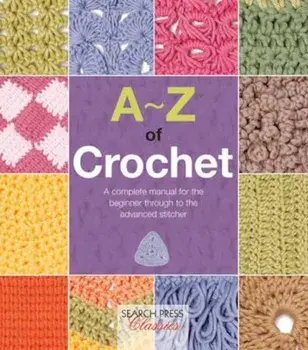 A-Z of Crochet, Paperback/Country Bumpkin