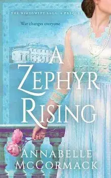 A Zephyr Rising: The Windswept WW1 Saga Prequel Novella, Paperback/Annabelle Mccormack