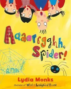 Aaaarrgghh Spider!, Paperback/Lydia Monks