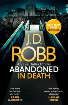 Abandoned in Death: An Eve Dallas thriller (In Death 54), Paperback/J. D. Robb