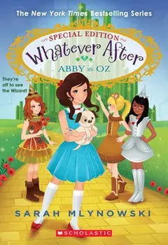 Abby in Oz (Whatever After Special Edition #2), Paperback/Sarah Mlynowski
