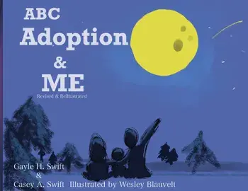 ABC Adoption & Me (Revised and Reillustrated): A Multicultural Picture Book, Paperback/Gayle Swift