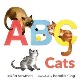 ABC Cats: An Alpha-Cat Book, Board book/Leslea Newman
