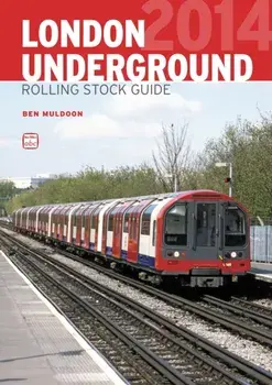 ABC London Underground Rolling Stock Guide, Paperback/Ben Muldoon
