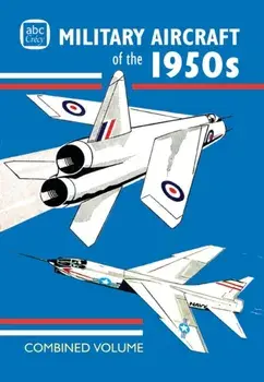 abc Military Aircraft of the 1950s Combined Volume, Hardback/***