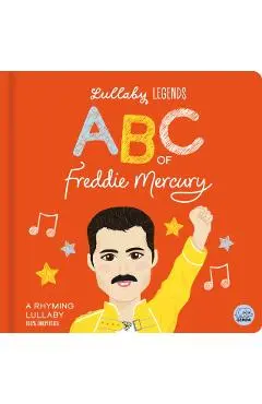 ABC of Freddie Mercury: A Rhyming Lullaby - Susie Linn