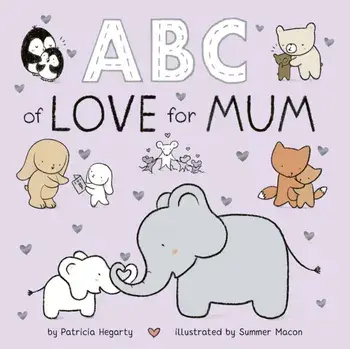 ABC of Love for Mum, Board book/Patricia Hegarty