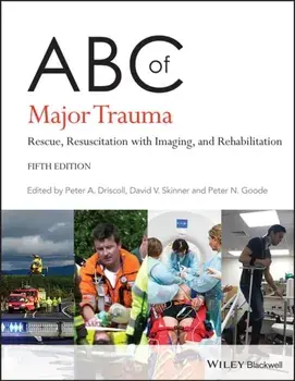 ABC of Major Trauma - Rescue, Resuscitation with Imaging, and Rehabilitation, 5th Edition, Paperback/PA Driscoll