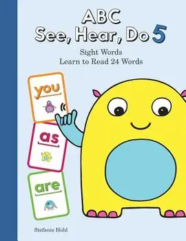 ABC See, Hear, Do 5: Sight Words, Paperback/Stefanie Hohl